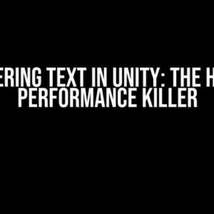 Rendering Text in Unity: The Hidden Performance Killer